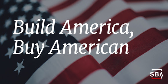 The American flag with the following text, Build America, Buy American. The SBA logo is at the bottom.