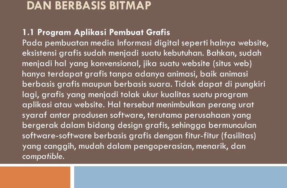  Salah  Satu  Program Aplikasi Grafis  Berbasis Bitmap Adalah  