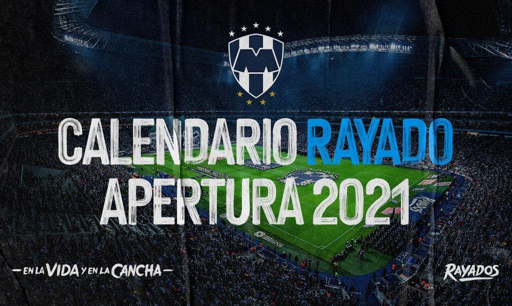 Todos los derechos reservados 2021 Listo El Calendario Rayados Para El Torneo Apertura 2021 Sitio Oficial Del Club De Futbol Monterrey