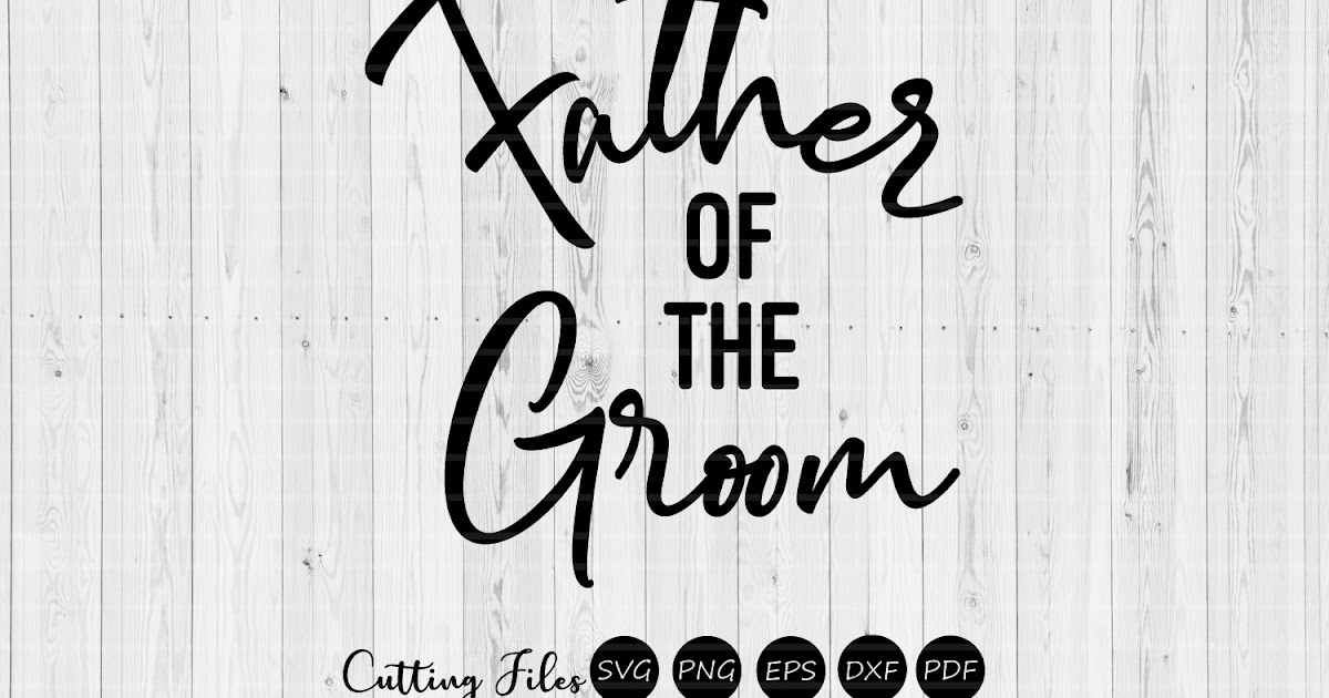 Download Free Father Of The Bride Svg : father of the bride svg ...
