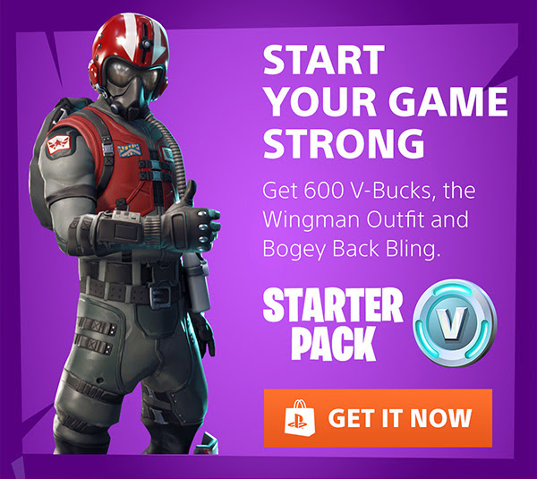 START YOUR GAME STRONG | Get 600 V-Bucks, the Wingman Outfit and Bogey Back Bling. | STARTER PACK V | GET IT NOW