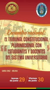 Es el órgano que ejerce el control concentrado de la constitucionalidad en bolivia. Encuentro Nacional Tribunal Constitucional Plurinacional Facultad De Derecho Ciencias Politicas Y Sociales