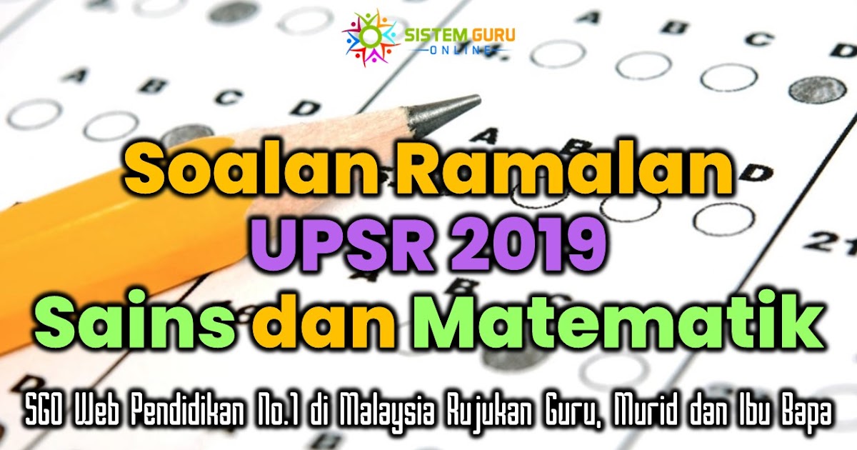 Soalan Ramalan Upsr 2019 Dan Jawapan - Contoh Mulus