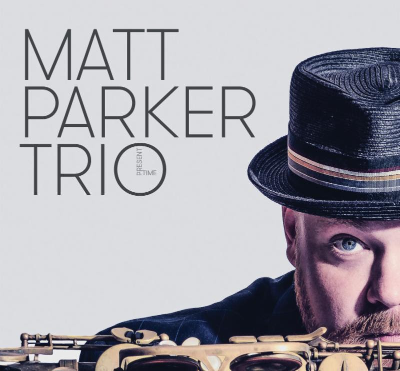 Matt Parker Trio Present Time