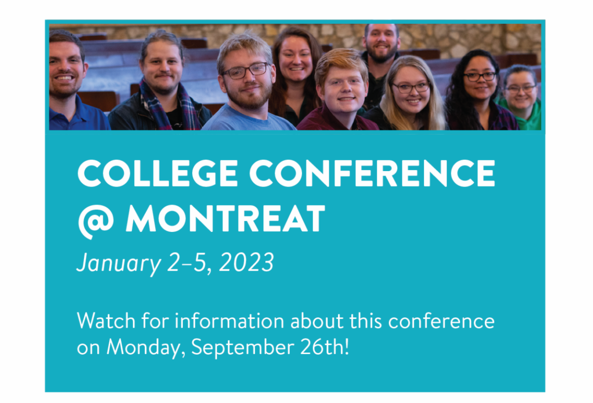 College Conference @ Montreat: Watch for more information about this conference on Monday, September 26th!