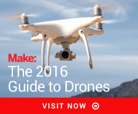 Make: The 2016 Guide to Drones