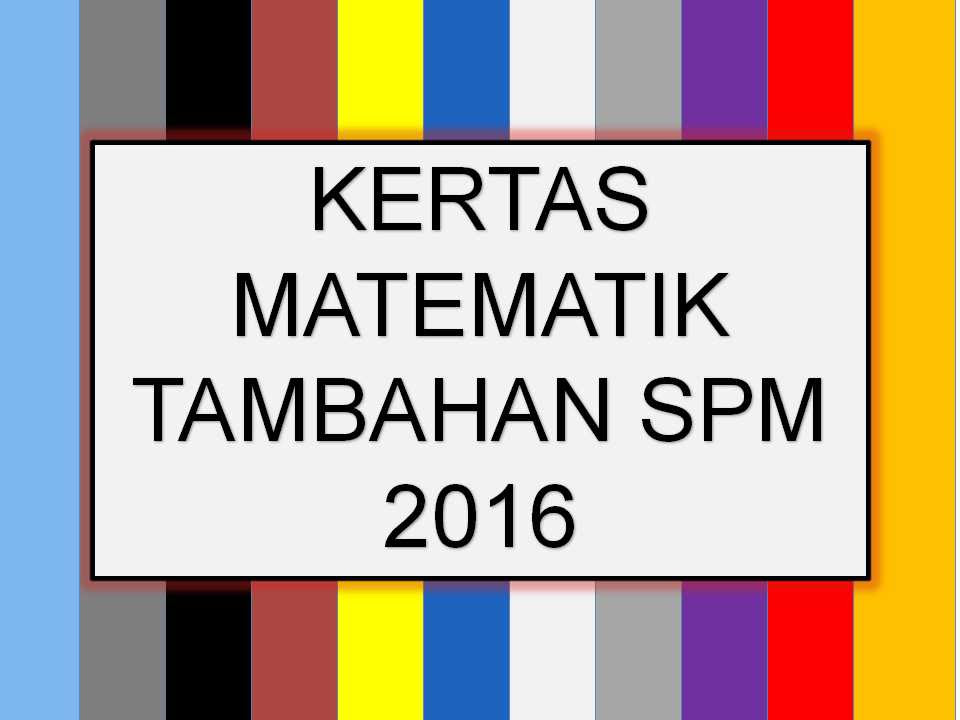 Soalan Percubaan Spm Addmath 2019 - Selangor a