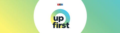 NPR Up First Newsletter