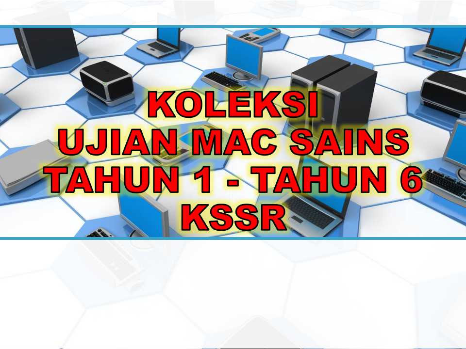 Soalan Ujian Mac Sains Tahun 5 2019 - Jalan Kutai C