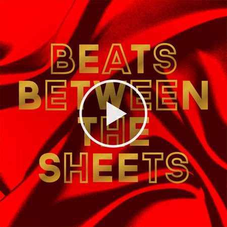 Beats Between The Sheets