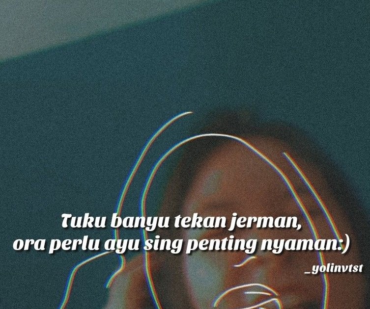 Quotes Jowo Ditinggal Pacar / Quotes Cinta Bahasa Indonesia - Untaian