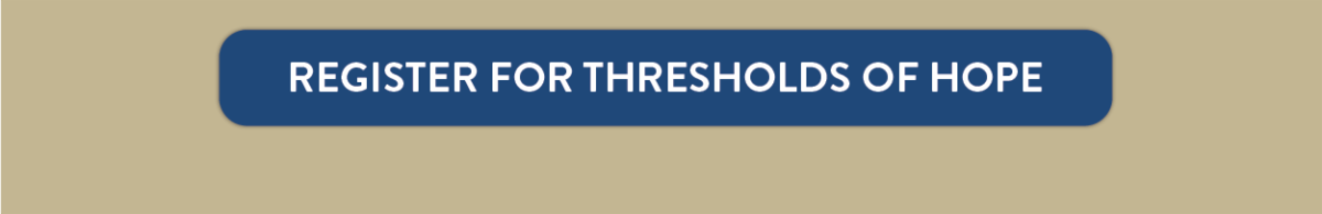 Register for Thresholds of Hope