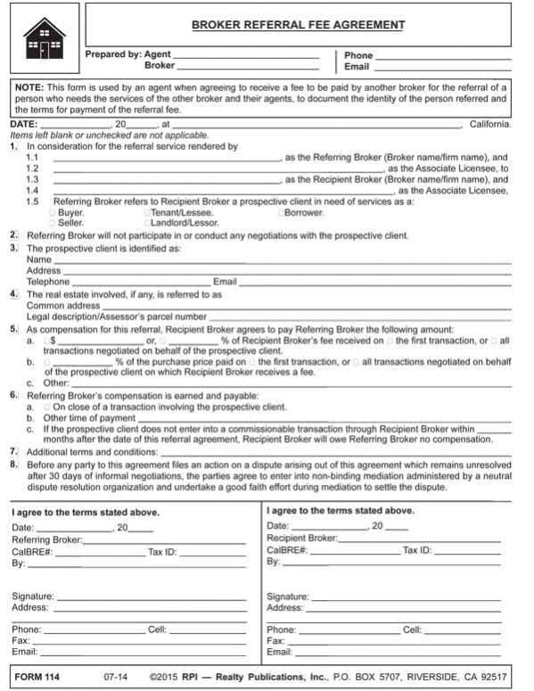 Depending on your fee structure you may end up owing more due to the extra time it takes for the factor to receive payment. Broker Referral Fee Agreement Rpi Form 114 Firsttuesday Journal