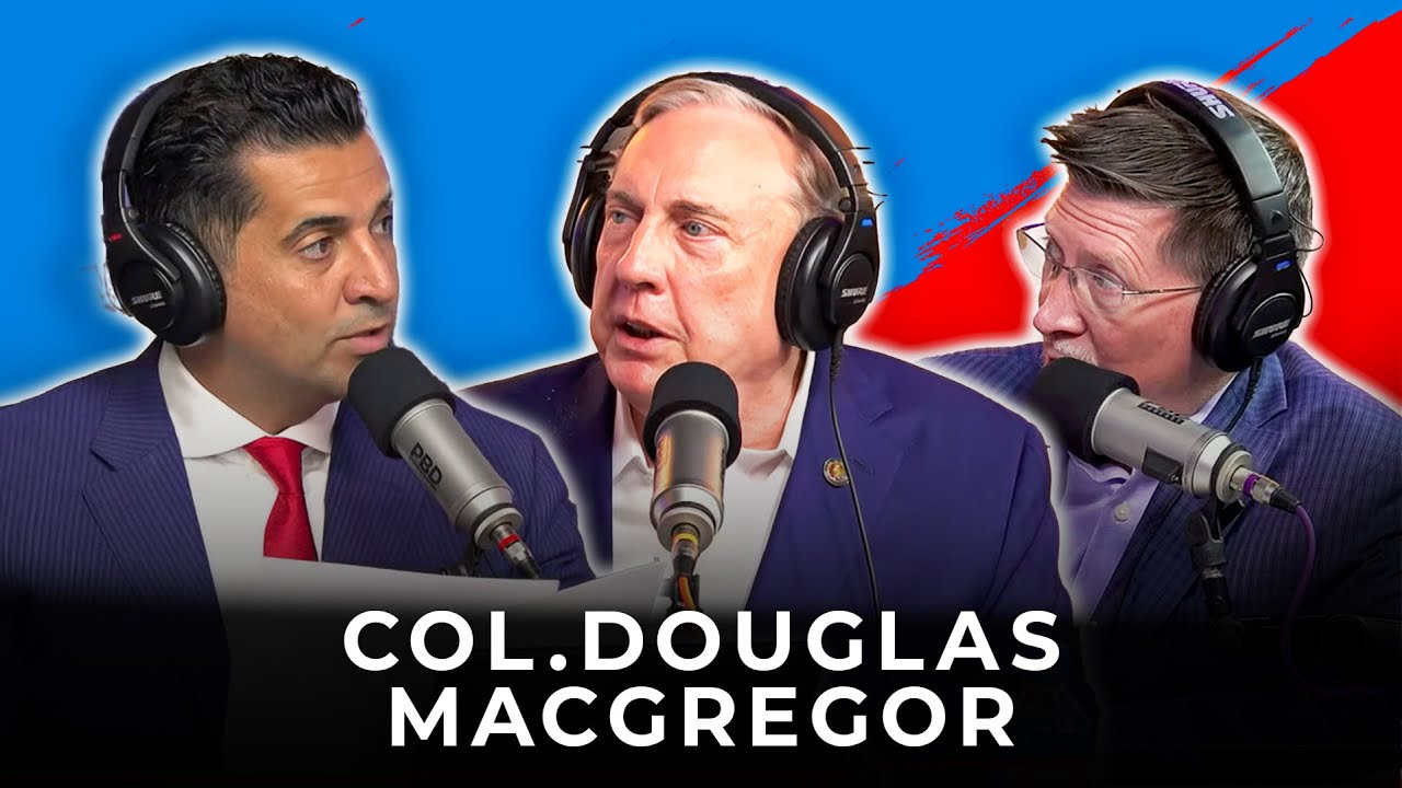 Col. Douglas Macgregor | PBD Podcast | Ep. 283. War in Ukraine and my thoughts on the Capitalist Corporate Western Evil Empire and the biggest lie we are told.