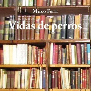 Vidas de perros, de Mirco Ferri, será presentada en Caracas