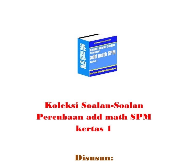 Soalan Spm Addmath 2019 Kertas 1 - Kecemasan w