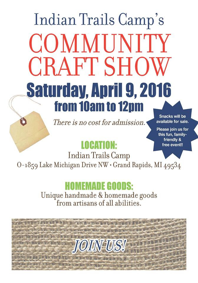 Festival of the arts, grand rapids (2021 event cancelled) . April 9 Community Craft Show At Indian Trails Camp Ikus Life Enrichment Services