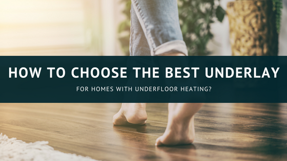 Which laminate underlay is best for wooden floor. How To Choose The Best Underlay For Homes With Underfloor Heating