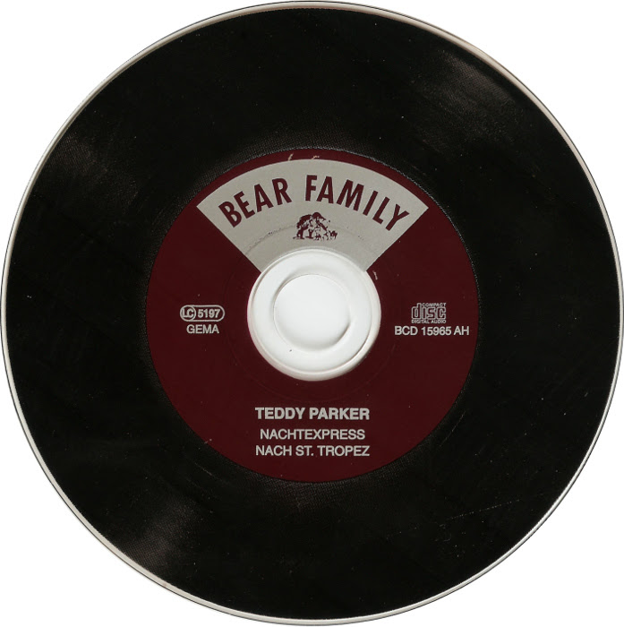Hey, little lucy (2:36) 3. Cd Album Teddy Parker Nachtexpress Nach St Tropez Bear Family Germany