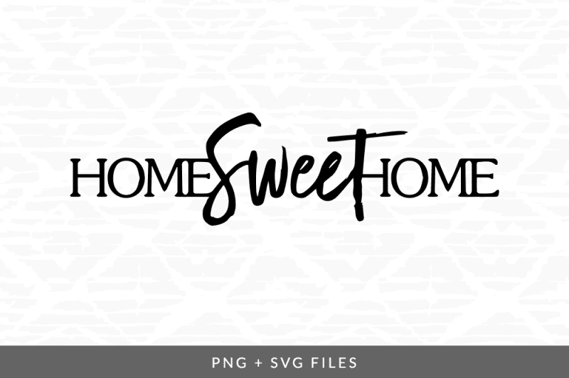 Download Free Home Sweet Home Svg Png Graphic Crafter File ...