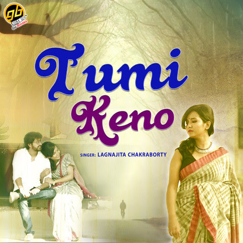 Shat jonomer tumi keno bujhona.jpg. Tumi Keno Mp3 Song Download Tumi Keno Tumi Kenonull Bengali Song By Lagnajita Chakraborty On Gaana Com