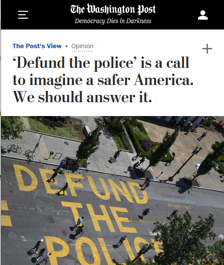 WaPo: ‘Defund the police’ is a call to imagine a safer America. We should answer it.