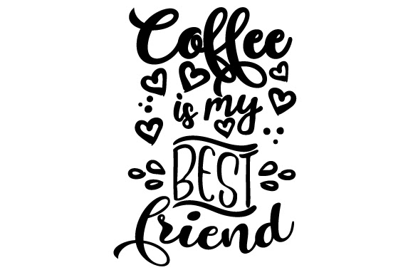 Download Coffee is my best friend SVG Cut Files