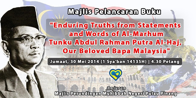 4,997 likes · 56 talking about this. Majlis Pelancaran Buku Enduring Truths From Statements And Words Of Al Marhum Tunku Abdul Rahman Putra Ai Haj Our Beloved Bapa Malaysia Persatuan Melayu Pulau Pinang Pemenang