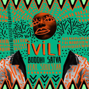 Boddhi Satva feat. Soulstar - Ivili (Afro House) 2018