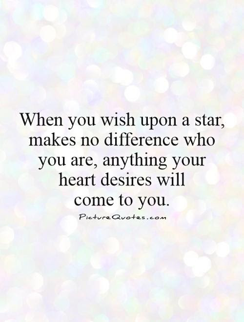 Im definitely inspired by music; When You Wish Upon A Star Makes No Difference Who You Are Picture Quotes