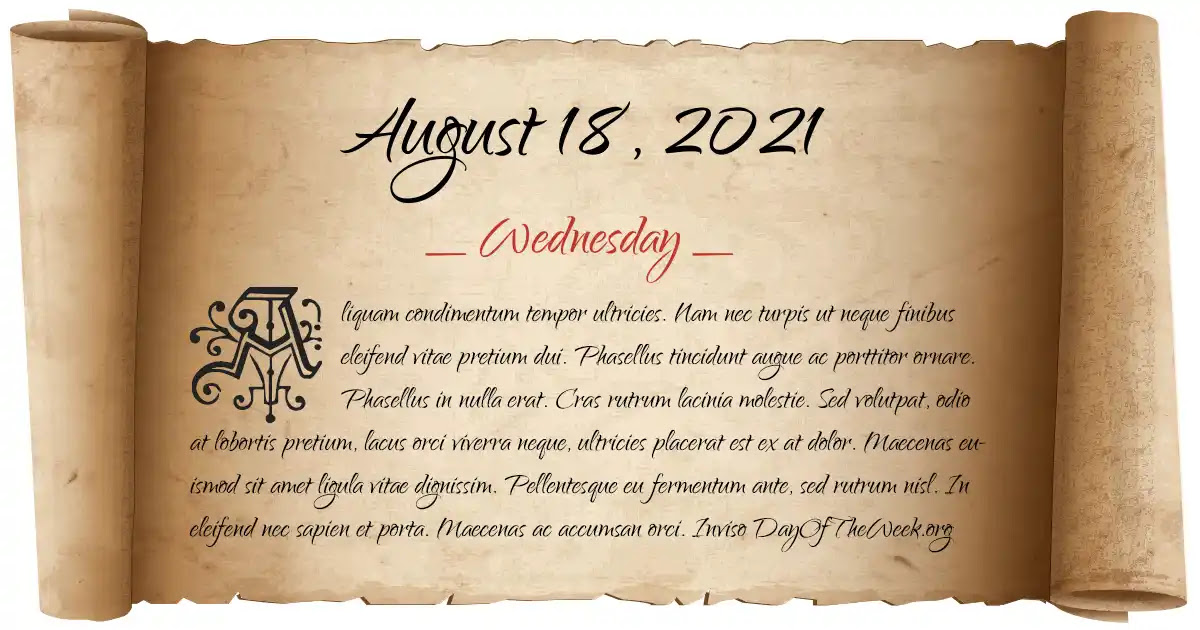 On this day, donald j. What Day Of The Week Is August 18 2021
