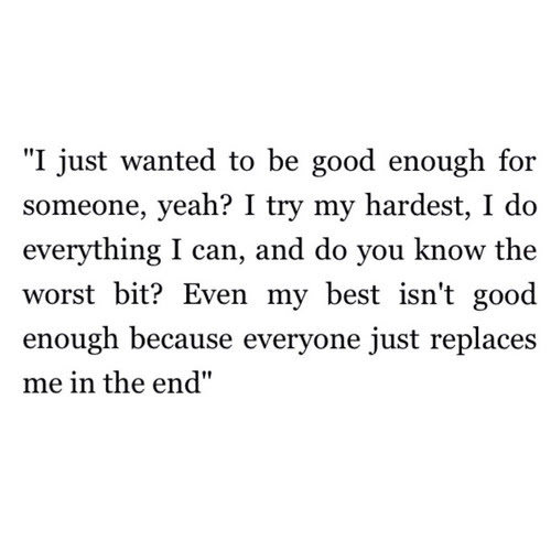 Quotes About Me Being Good Enough Quotes All 1