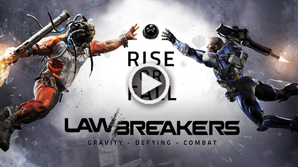 RISE OR FALL LAWBREAKERS | GRAVITY | DEFYING | COMBAT