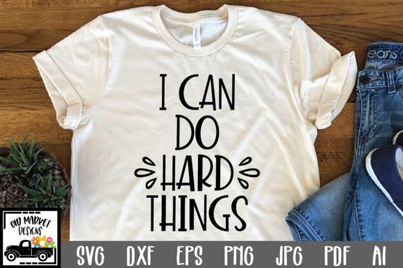 Download Free I Can Do Hard Things Layered SVG Cut File - Daily ...