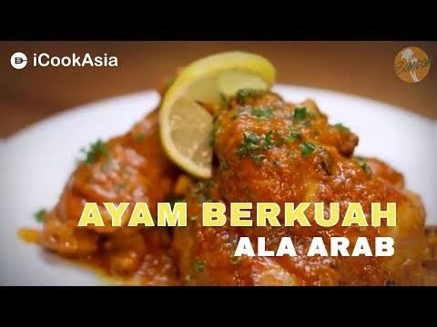 Resepi Ayam Berkuah Ala Arab - Kuliner Melayu