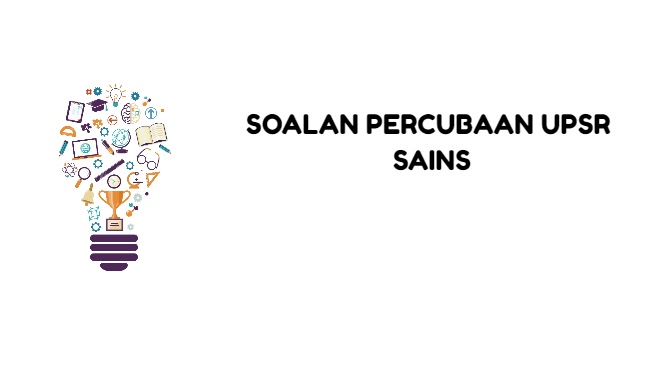 Soalan Percubaan Sains Upsr 2019 Negeri Terengganu 