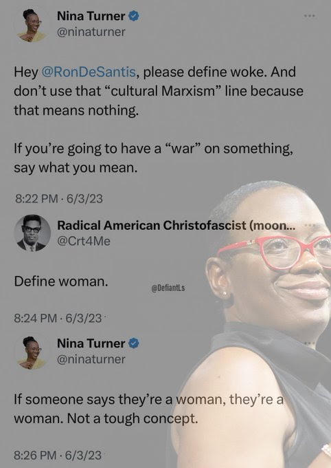 Hypocrite Nona Truners. Complains that nobody can define woke, then she cannot define a woman.