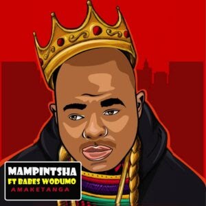 Mampintsha – Amaketanga (feat. Babes Wodumo) |2018| [DOWNLOAD]