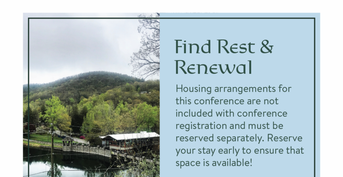 Find Rest & Renewal - Housing arrangements for this conference are not included with conference registration and must be reserved separately. Reserve your stay early to ensure that space is available!