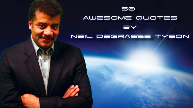 Check spelling or type a new query. 50 Awesome Quotes By Neil Degrasse Tyson Twistedsifter