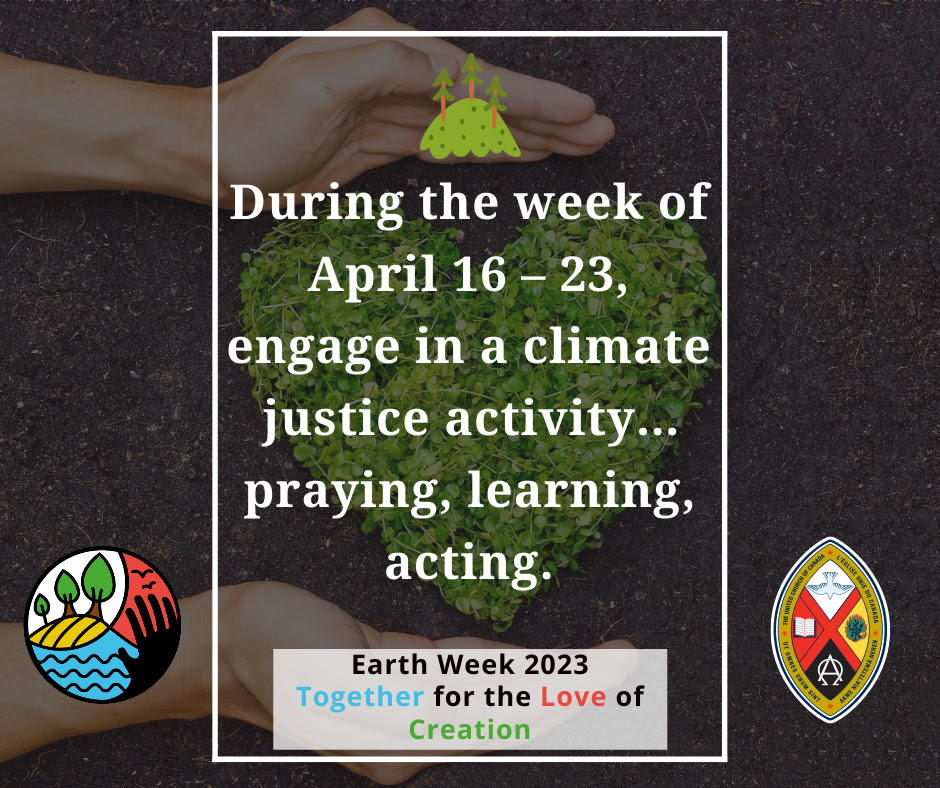 During the week of April 16-23 engage in climate justice activity...praying, learning, and acting