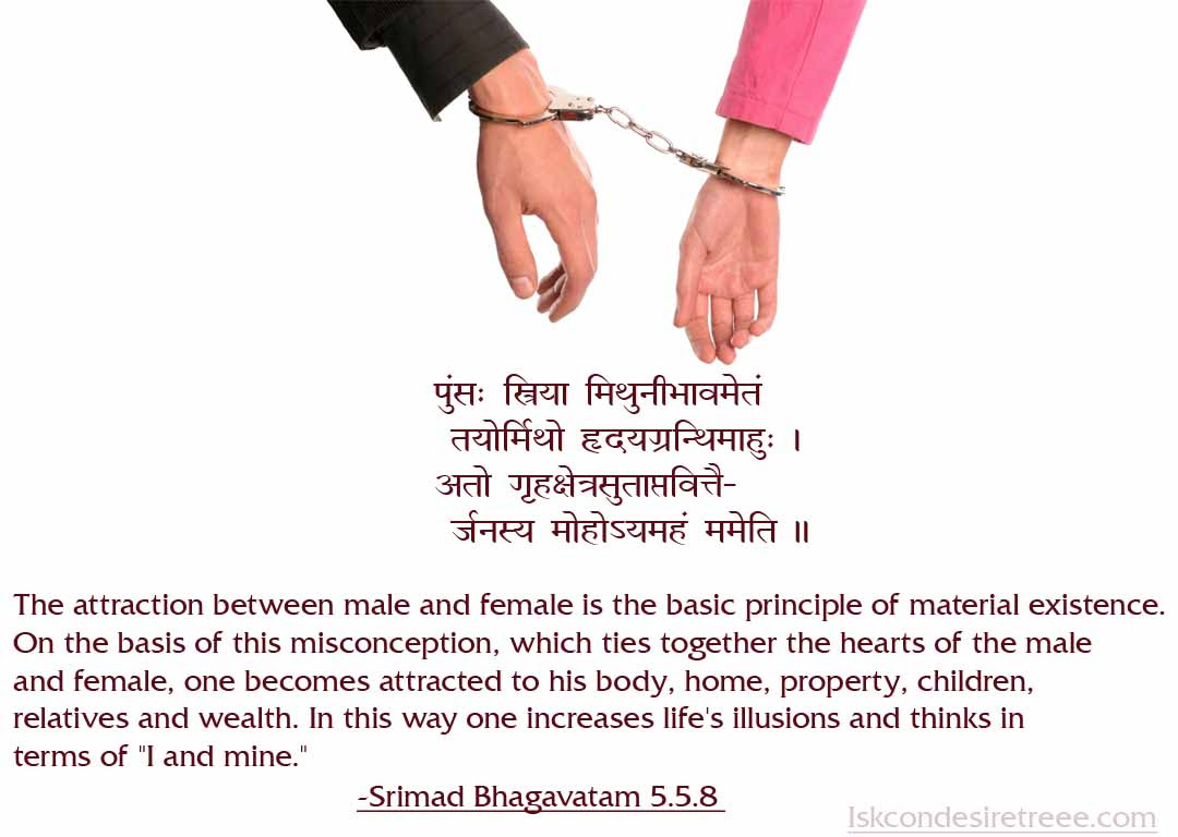 -Srimad Bhagavatam 5.5.8