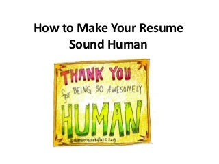 How to Make Your Resume Sound Human 