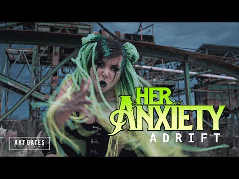 Her Anxiety - Adrift (Official Video)