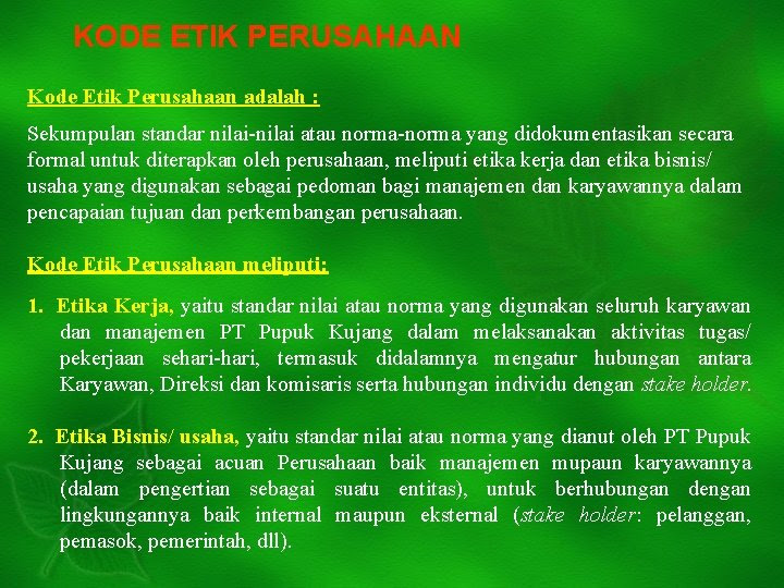 Kode etik makelar kedua adalah legalitas produk yang dijual. Kode Etik Perusahaan Kode Etik Perusahaan Adalah Sekumpulan