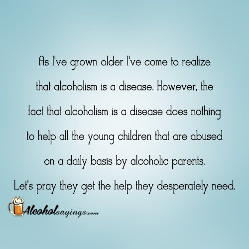 Check out best alcoholism quotes by various authors like charles bukowski, raymond chandler and ernest hemingway along with images, wallpapers and posters of them. Alcoholic Dad Alcohol Sayings Liquor Quotes