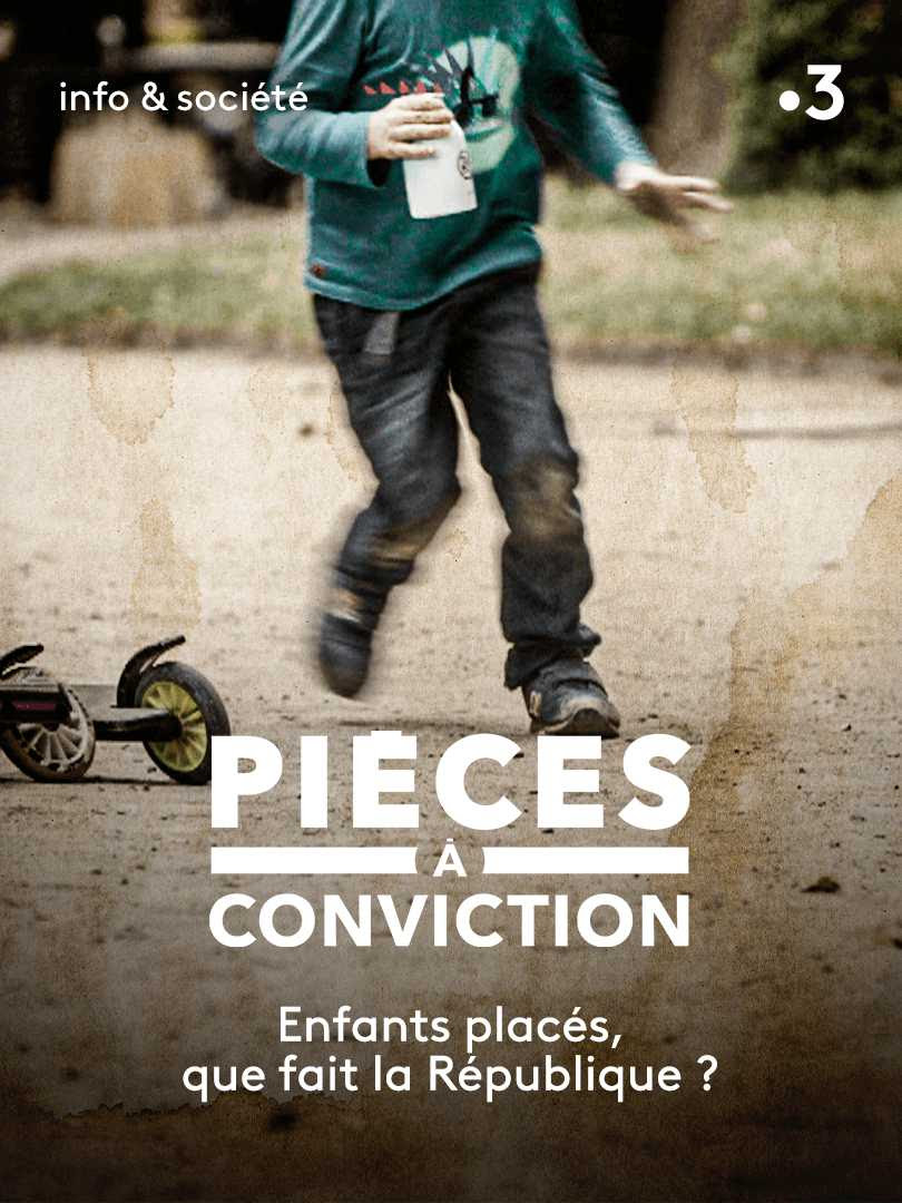 Info et société | Pièces à conviction - Enfants placés, que fait la République ?