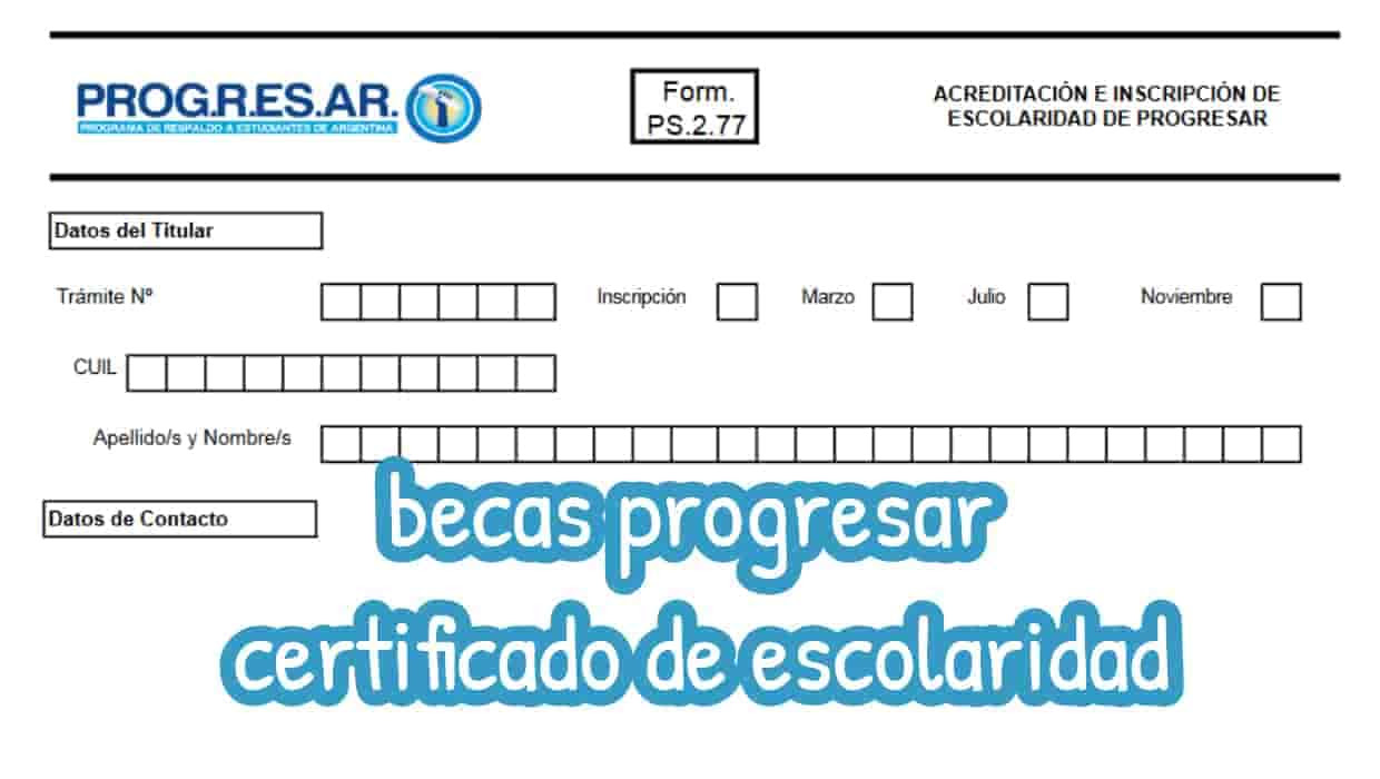Información sobre cómo anotarse a becas progresar 2020 por internet. áˆ Cuando Y Como Presentar El Certificado De Escolaridad Progresar