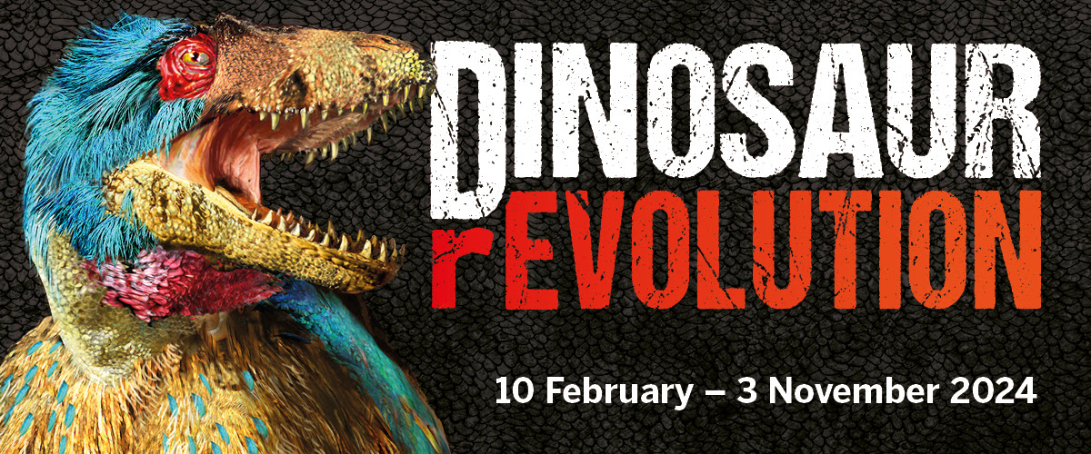 A drawing of a feathered dinosaur next to the title 'Dinosaur Revolution' and the dates 10 February to 3 November 2024