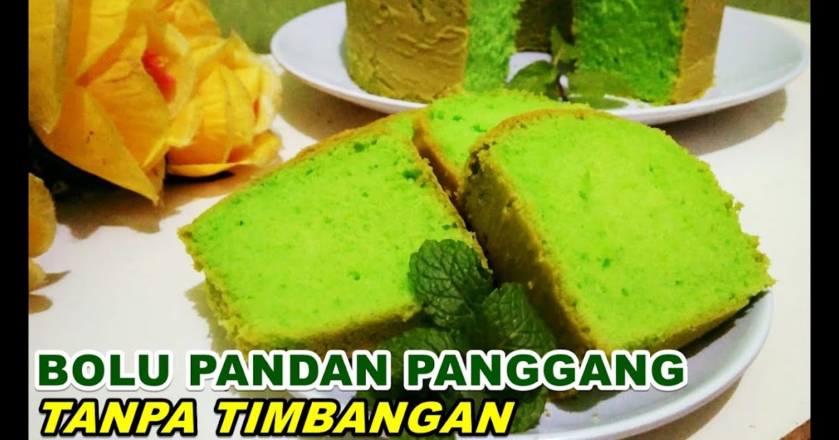 Cara Membuat Bolu Pandan Santan 4 Telur : Resep Cara ...